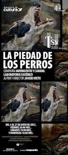 Danza la Piedad de los Perros del 4 al 27 de Mayo 2012.jpg